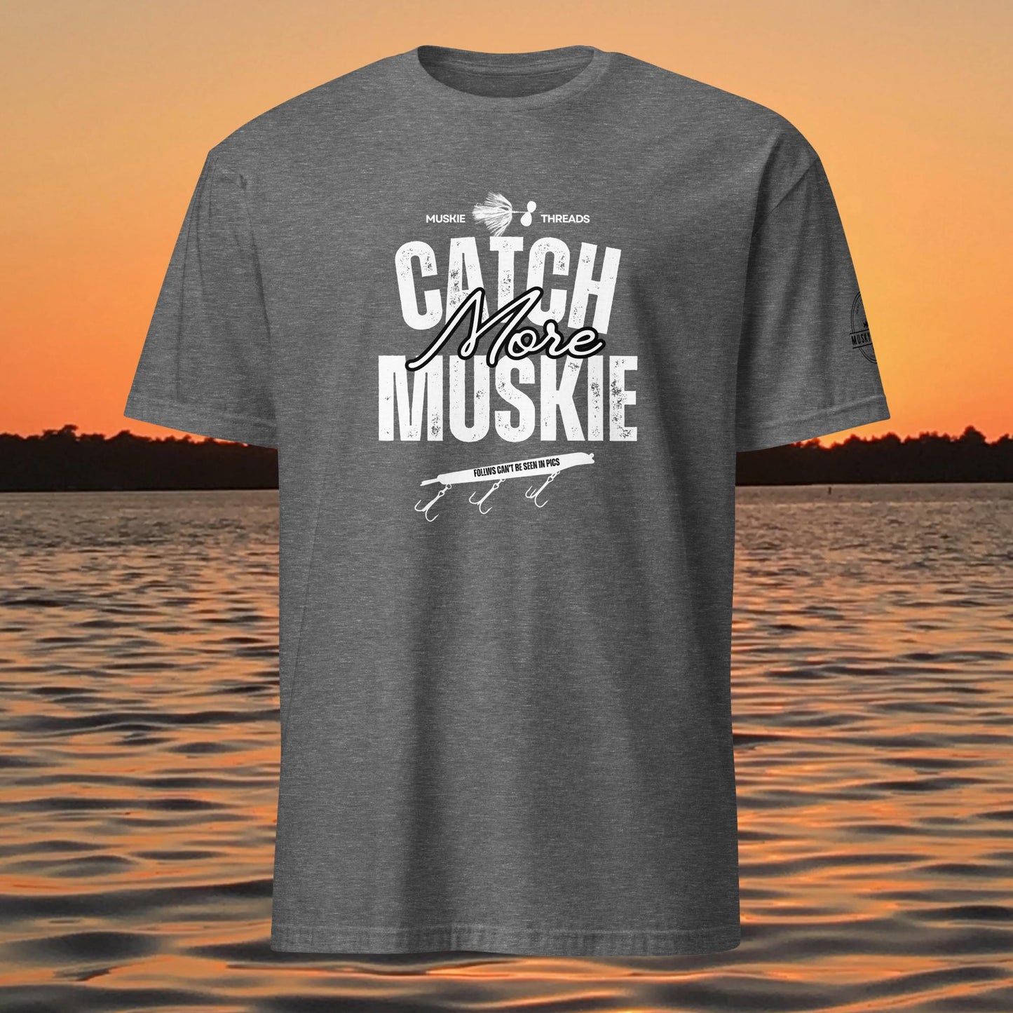 Catch More Muskie t-shirt with fishing lure graphic and “follows can’t be seen in pics” text on dark grey shirt