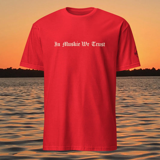 In Muskie We Trust musky fishing t-shirt clean text design red