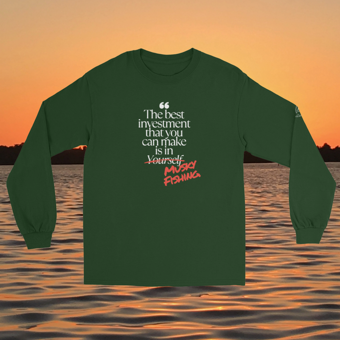 long sleeve musky fishing shirt with funny “best investment is musky fishing” quote design