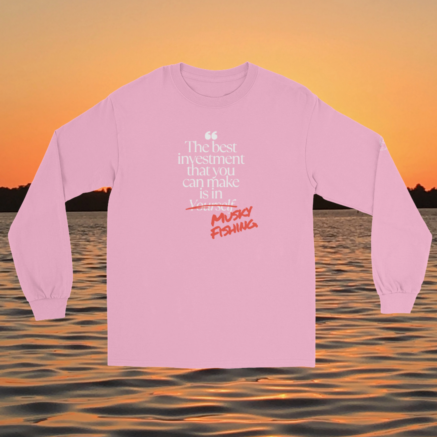 long sleeve musky fishing shirt with funny “best investment is musky fishing” quote design