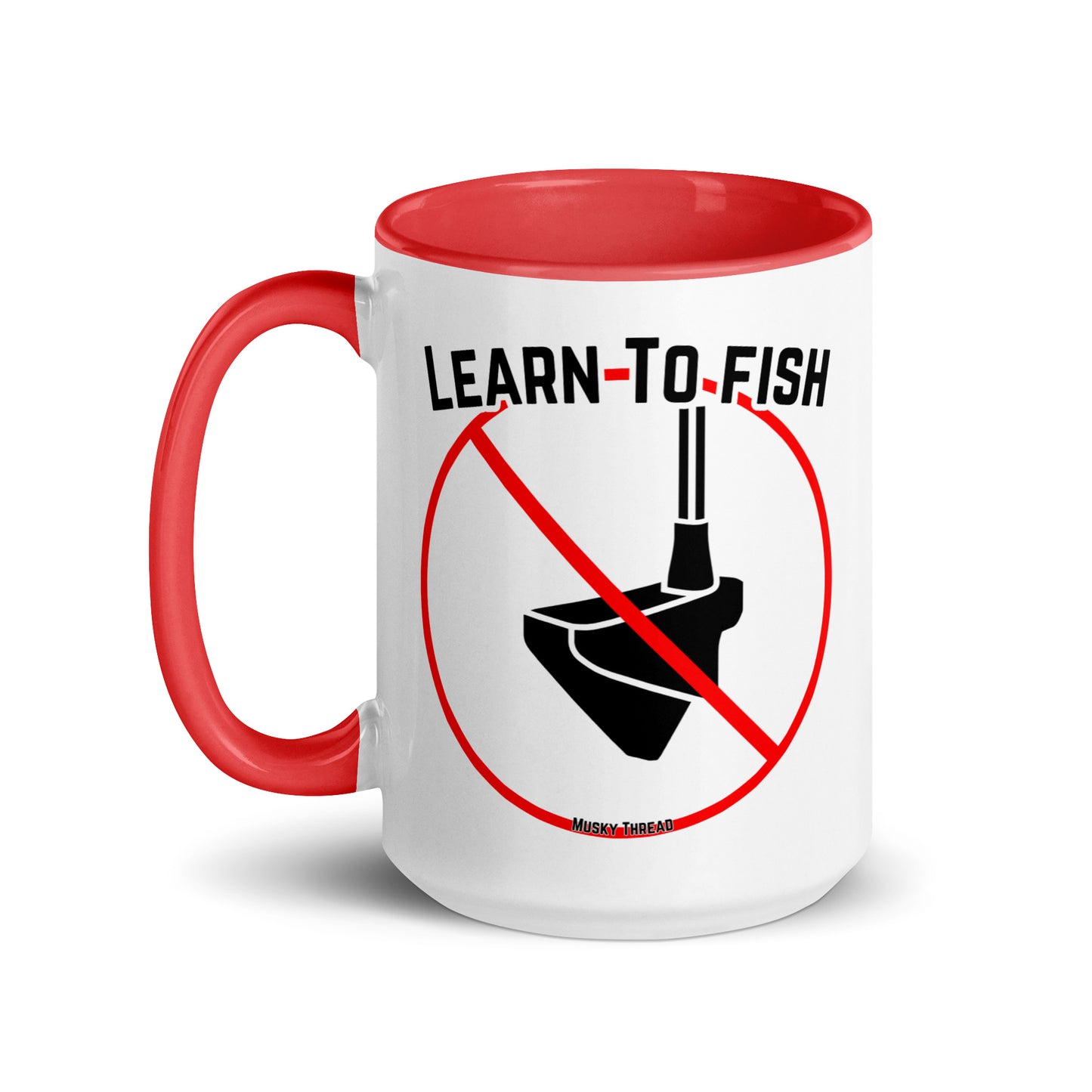 White ceramic 15oz coffee mug with red handle and interior, featuring bold "Learn to Fish" text and a crossed-out lure graphic, by Musky Thread