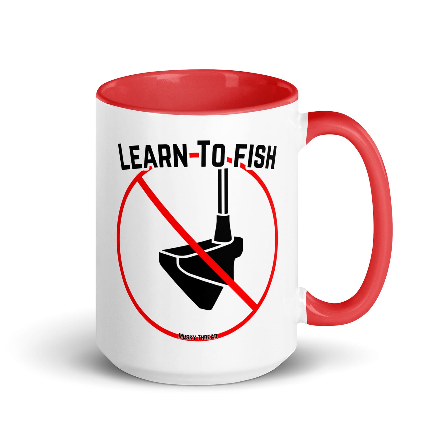 White ceramic 15oz coffee mug with red handle and interior, featuring bold "Learn to Fish" text and a crossed-out lure graphic, by Musky Thread